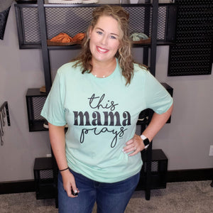 This Mama Prays Graphic Tee